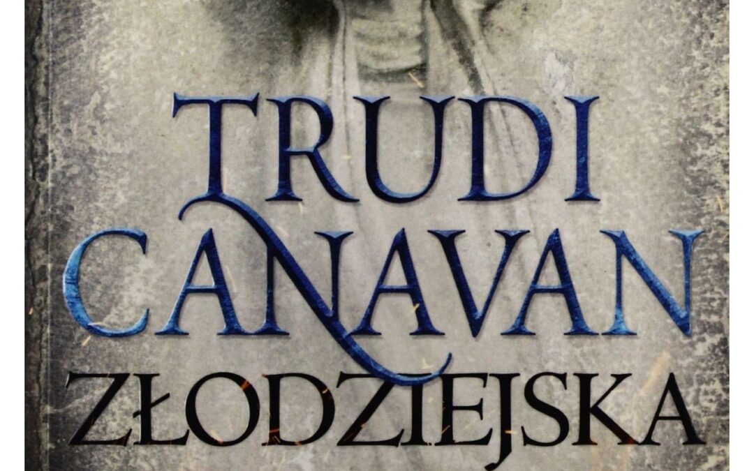 Trudi Canavan – Złodziejska Magia